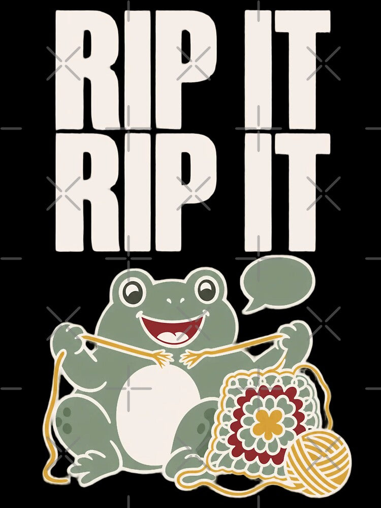 Rip It Rip It Funny Crochet Frogging Shirt | Crochet Frog Crocheter Gift by StickyGuys