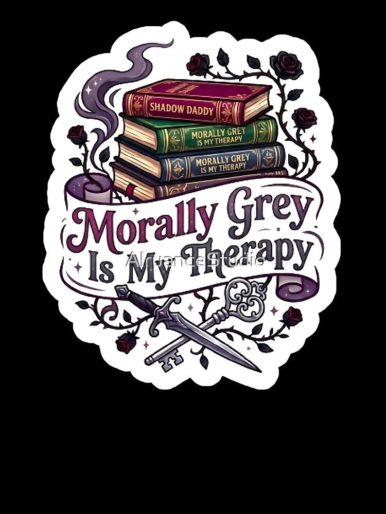 Morally Gray Is My Therapy - Dark Romance Bookstack Sticker by AlruanceStudio