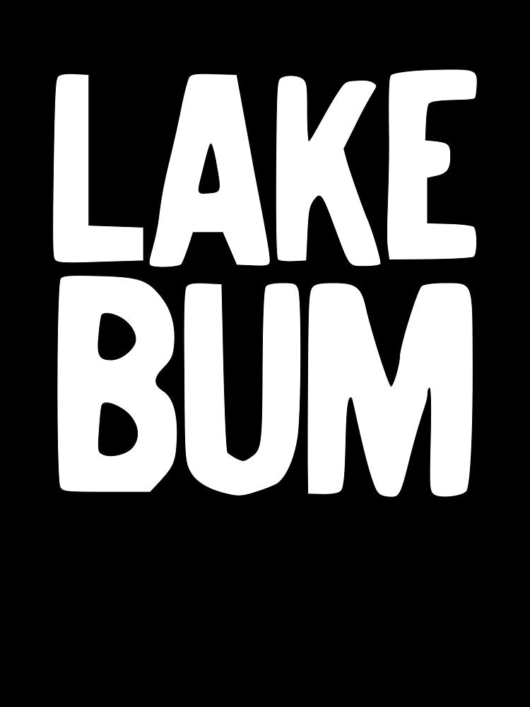 Lake Bum  product by NoveltyMerch
