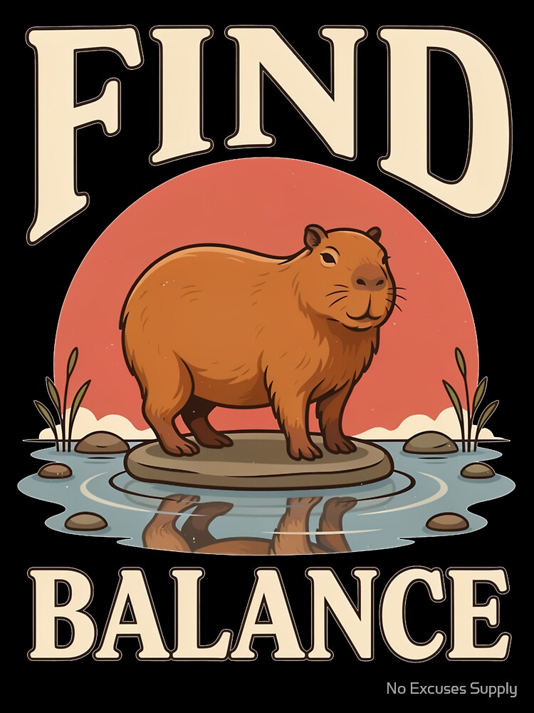 Find Balance Capybara – Vintage Stoic Nature Design by No Excuses Supply