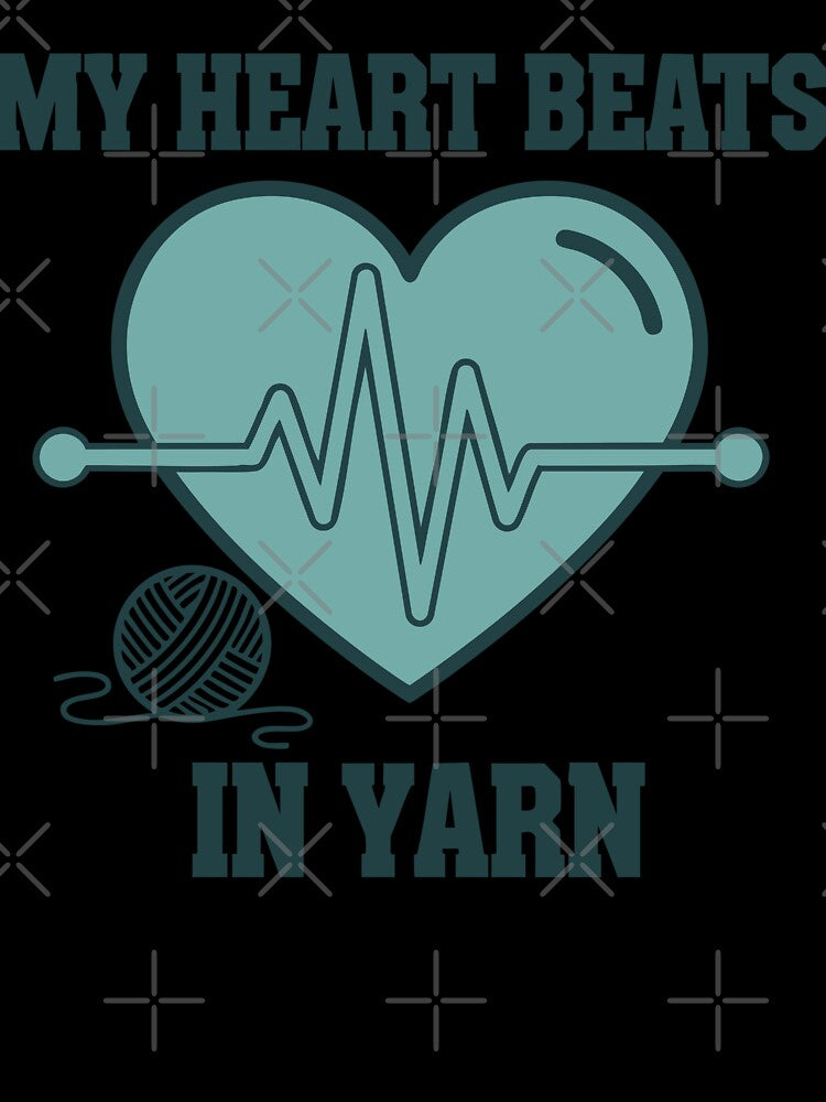 My Heart Beats In Yarn Funny Crochet Lover by LuminOrb
