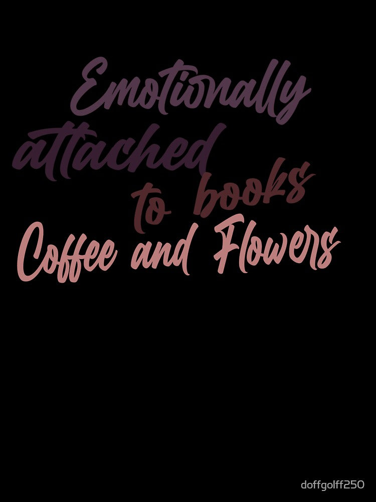 Emotionally attached to books, coffee and flowers by doffgolff250