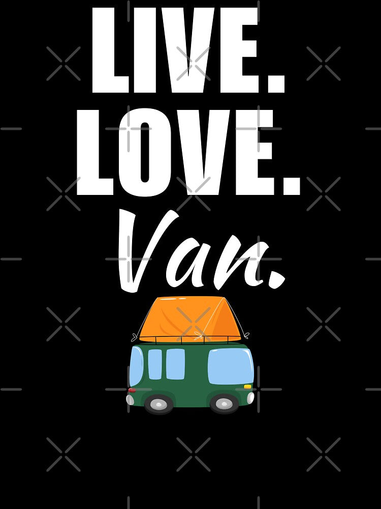 Live, love, van. Van life wilderness adventure explorers, digital nomad on the road lifestyle by NBSStore