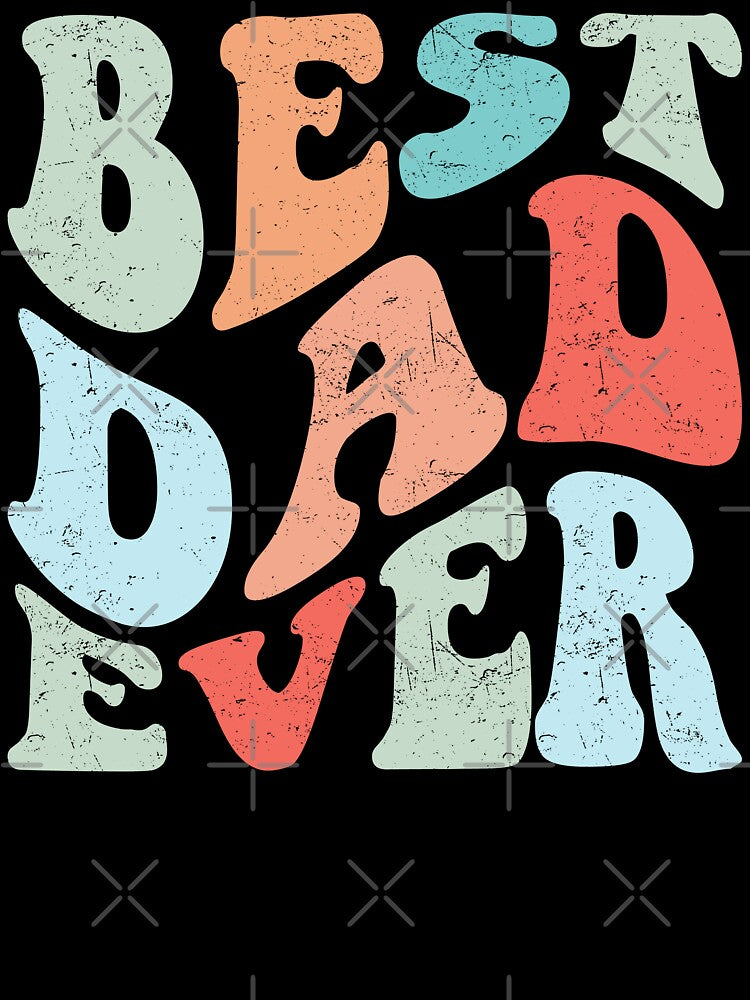 Best Dad Ever Father's Day Groovy Men Daddy by ambaart
