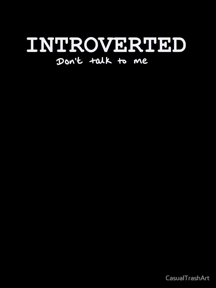 Introverted by CasualTrashArt