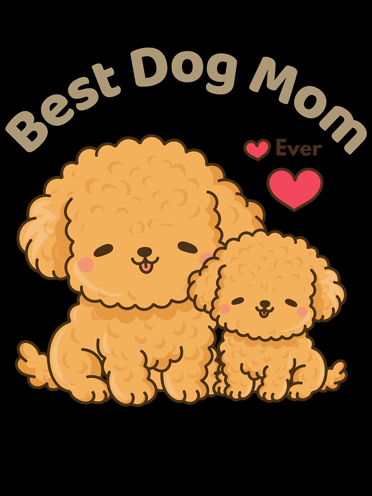 Best Dog Mom Ever Cute Poodle Illustration – Adorable Dog Mom Gift Design by Graphizia