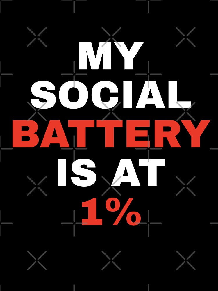 My Social Battery Is At 1% Funny Introvert Social Battery Typography Quote by Akkhay
