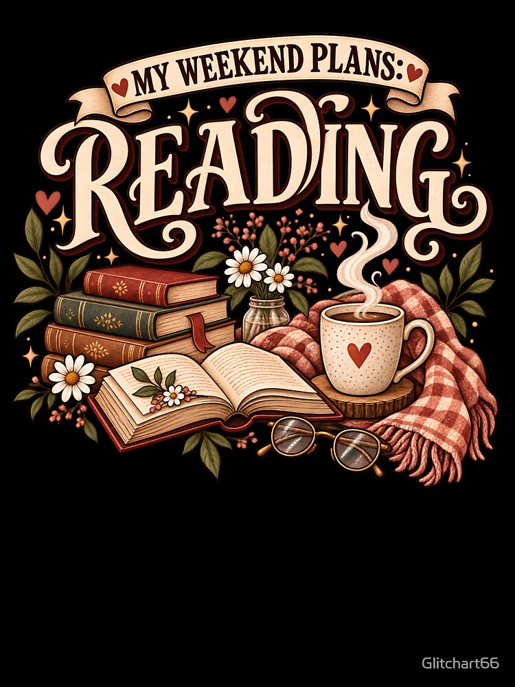 My Weekend Plans Reading Funny Book Lover by Glitchart66