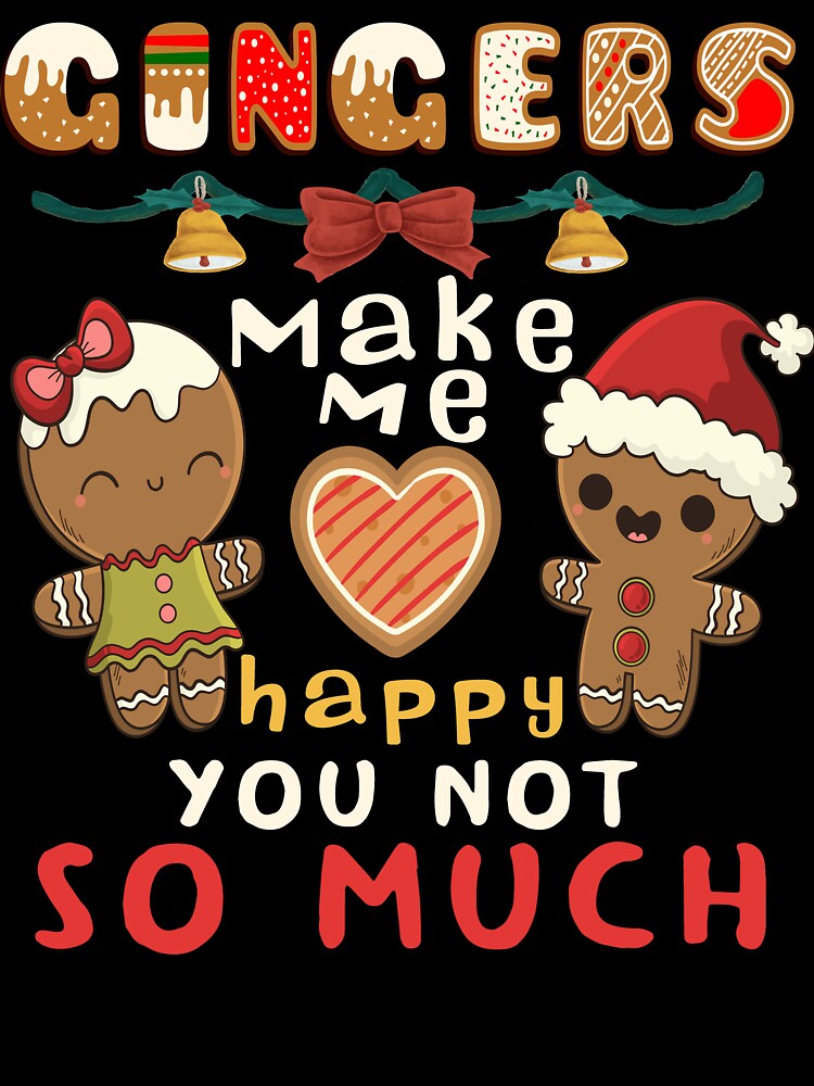 Ginger make me happy Funny Christmas Gingerbread man Costume by aubb7