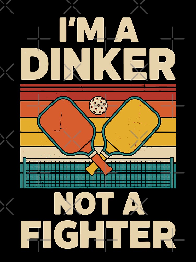Pickleball Funny Player I'm A Dinker Not A Fighter by LuminOrb