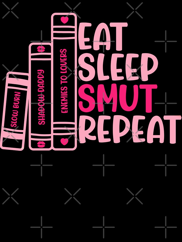 Eat Sleep Smut Funny Romance Book Lover Quote by JokeGysen