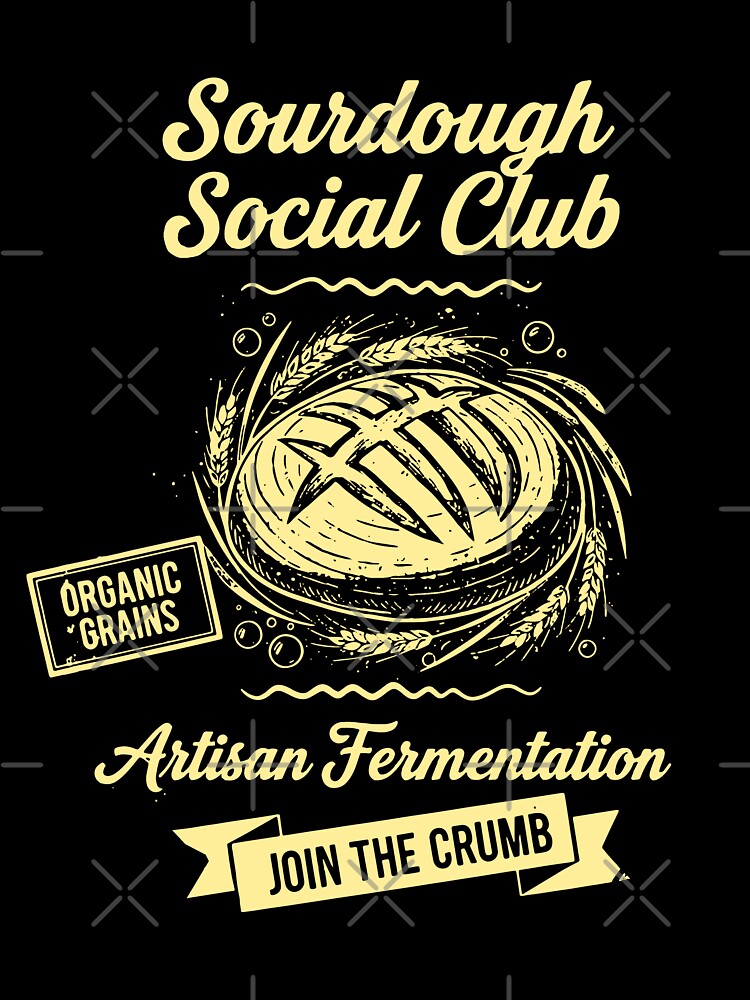 Sourdough Social Club Bread Baking Baker Starter by LuminOrb