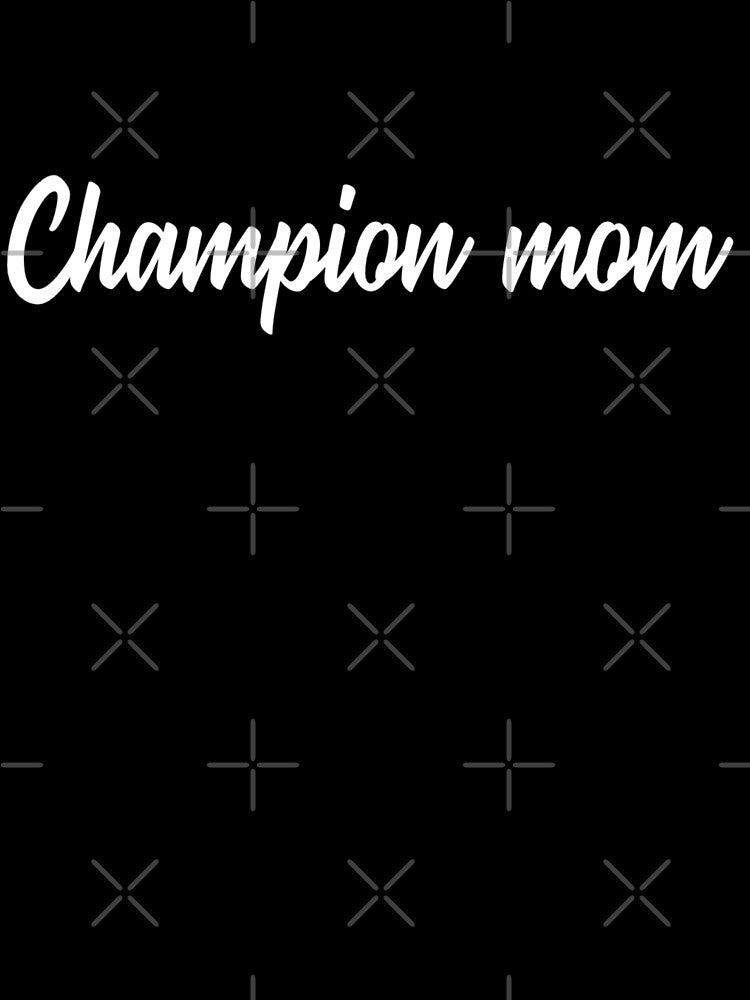 Champion Mom by JOY STORE 45