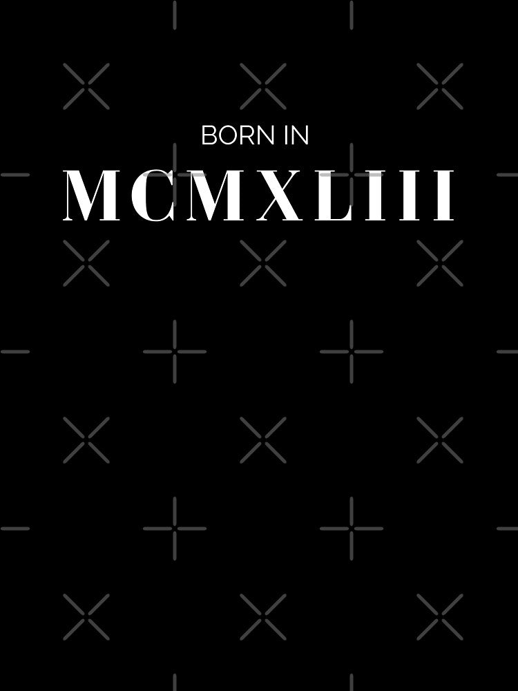 Born in 1943 (white letters) by my-wanderlustjo