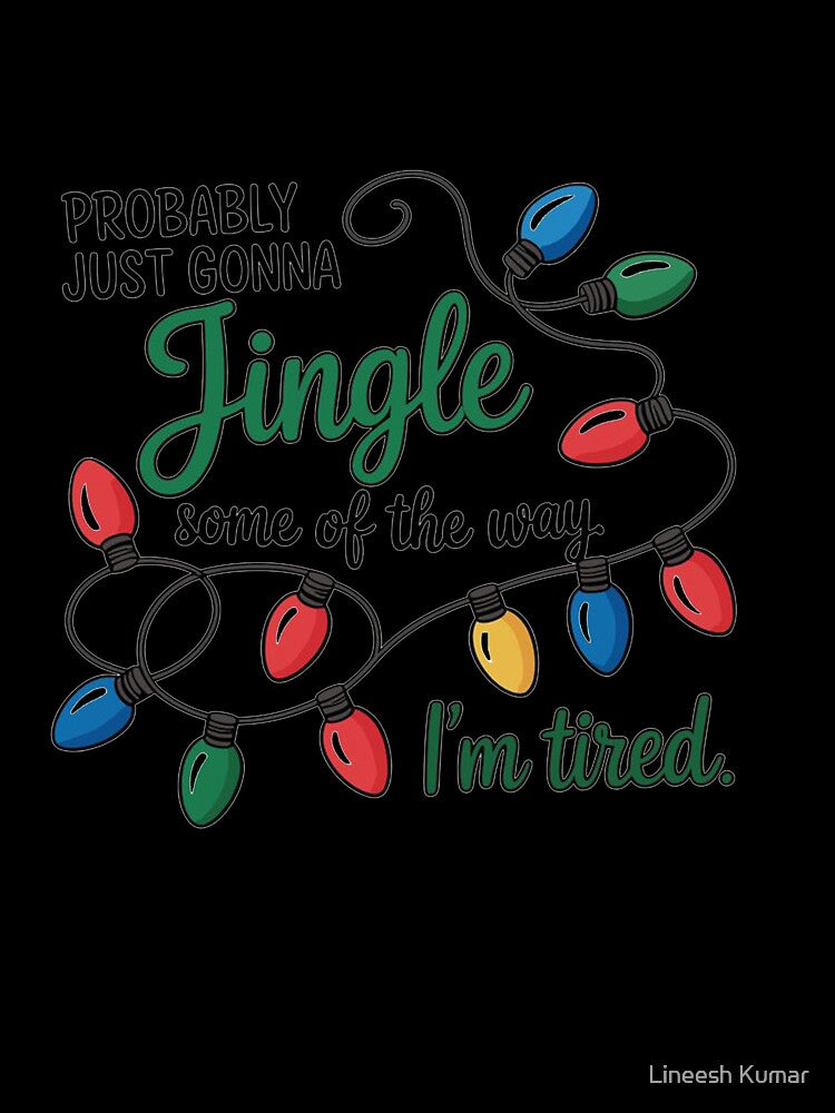 Jingle Some of the Way Funny Christmas Saying by Lineesh Kumar