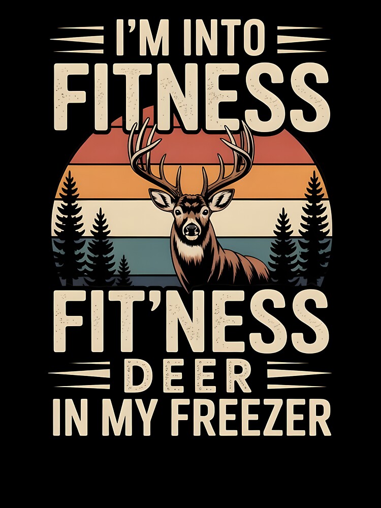 Fitness Deer in My Freezer – Funny Quote Hunting Deer Hunting Jokes by Redgiant87x