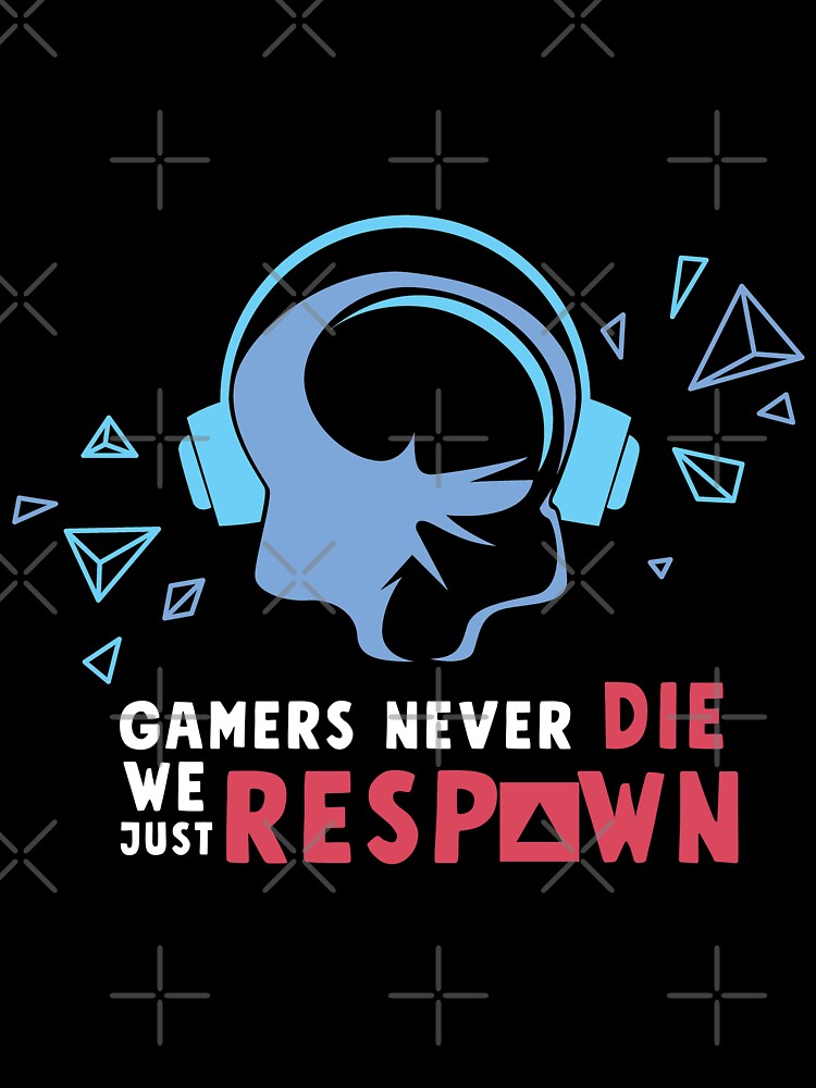 Funny Gaming Sayings Gamer Respawn by titanosdesign