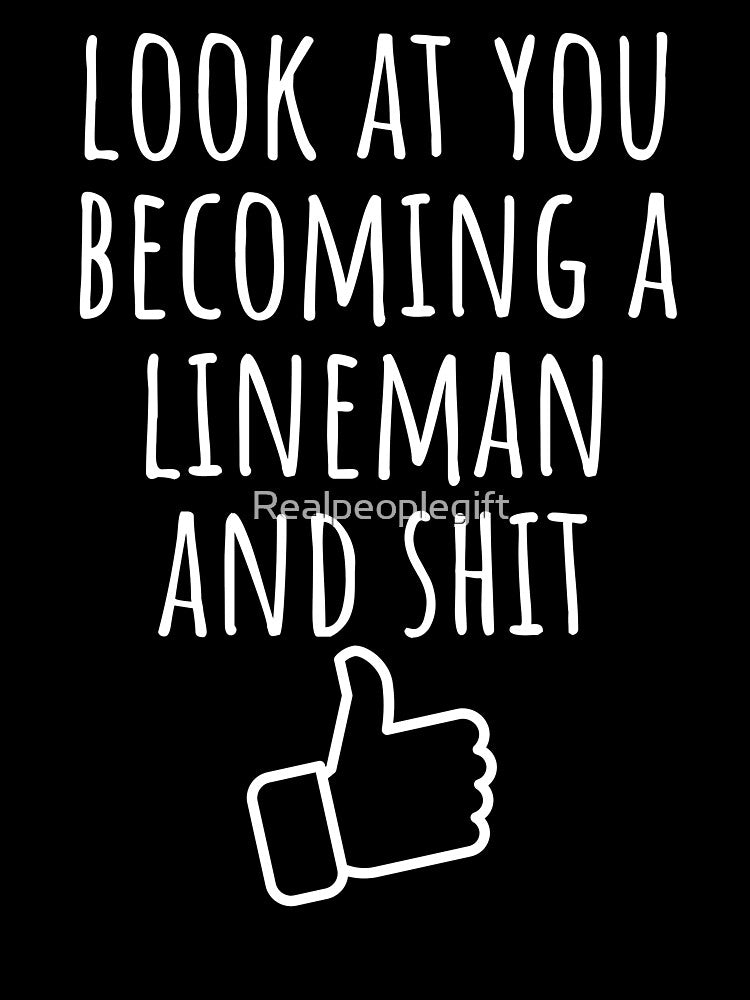 lineman by Realpeoplegift