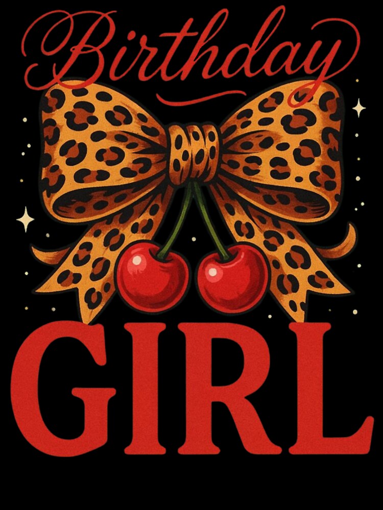 Birthday Girl Leopard Coquette Bow Red Cherry Bday Women by Dabbing Turtle Designs