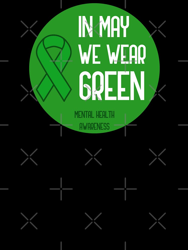 in may we wear green mental health awareness by GoranDesign