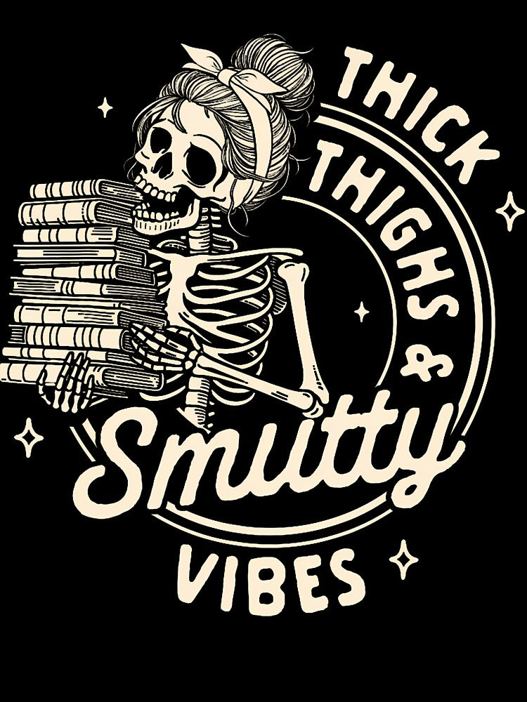 Smut Book Reader Spicy Romance Thick Thighs Smutty Vibes by hjkelptu3