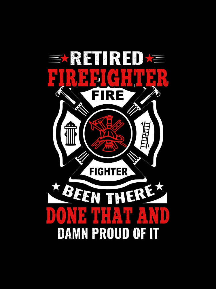 Retired Firefighter Been There Done That And Damn Proud Of It by verdecuddly