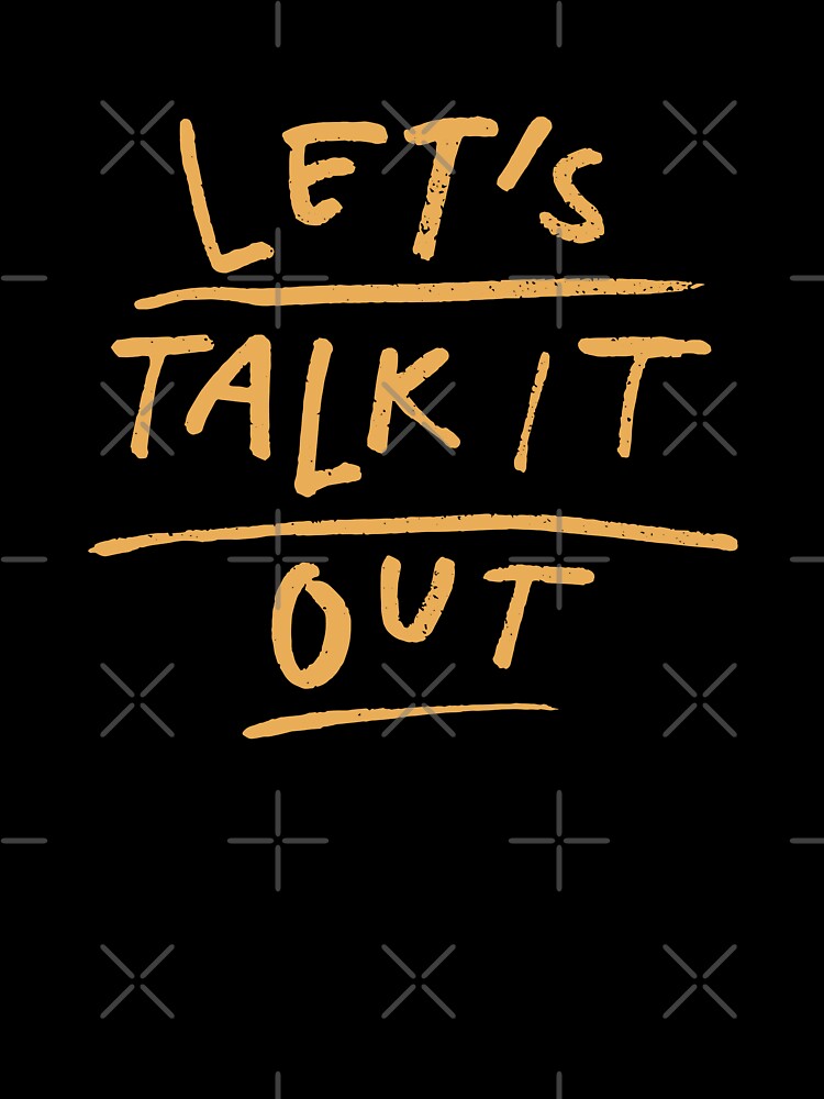 Let's Talk It Out by Wehavefun