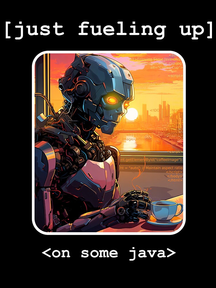 Just Fueling Up On Some Java - Tired Programmer Coder Coffee Break Print by Alcyonian