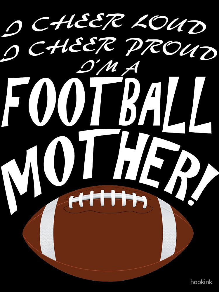 proud loud cheering football mother, sports mom by hookink