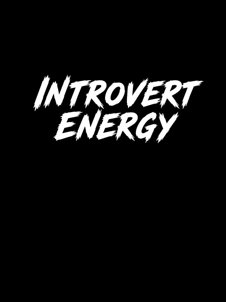 Introvert Energy | Funny Introvert Shirt | Social Battery Low Minimal Typography by SkullVor