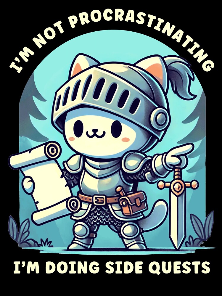 I'm Not Procrastinating I'm Doing Side Quests Gamer by BlueBerry-Pengu