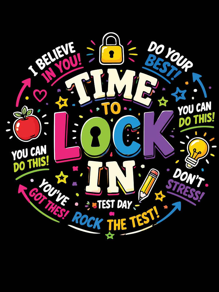 Time To Lock In Teacher Test Day Motivation Testing Week Proctor Life School by kiralynstration
