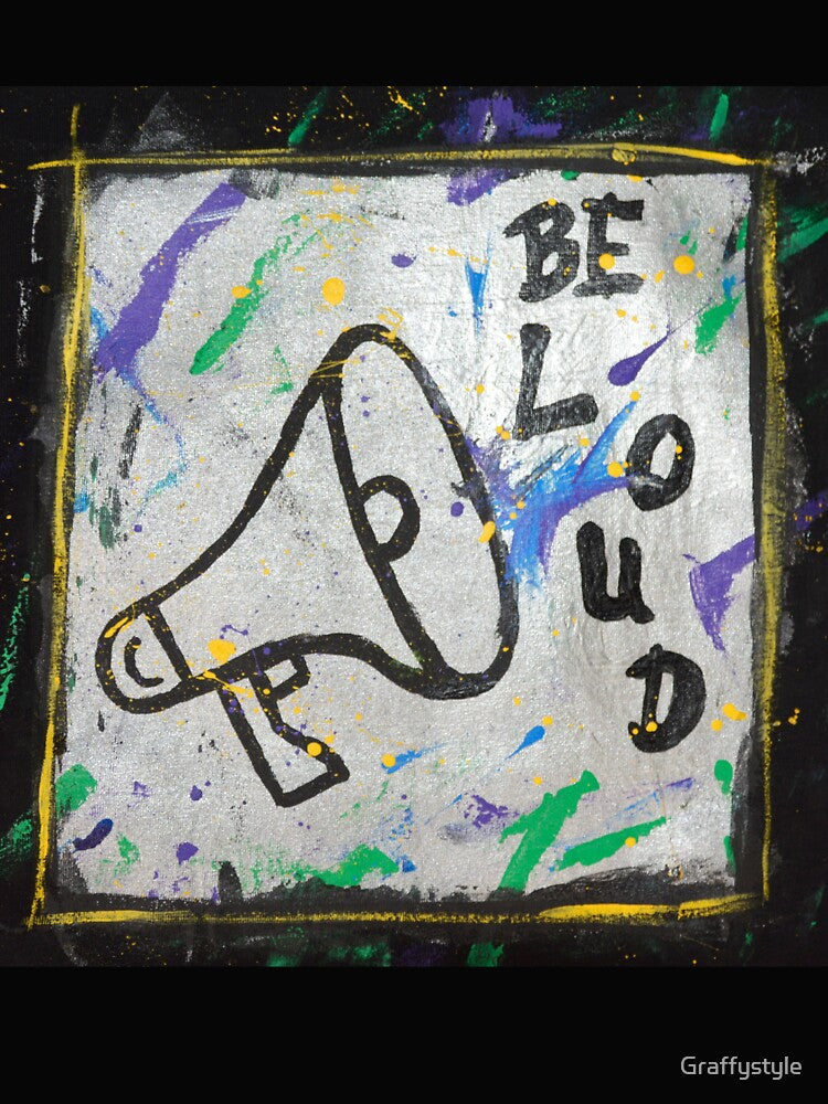 Be loud - An illustration of bold self-expression by Graffystyle