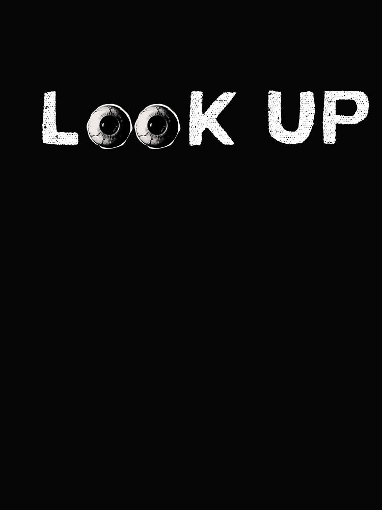 Look Up - Creepy Eye Typography Horror Art by thazinart