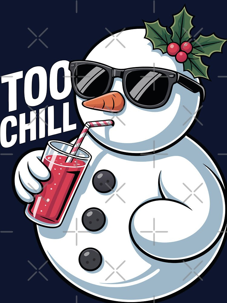 A snowman cool black shades sipping a soda “too chill” by TeezTales