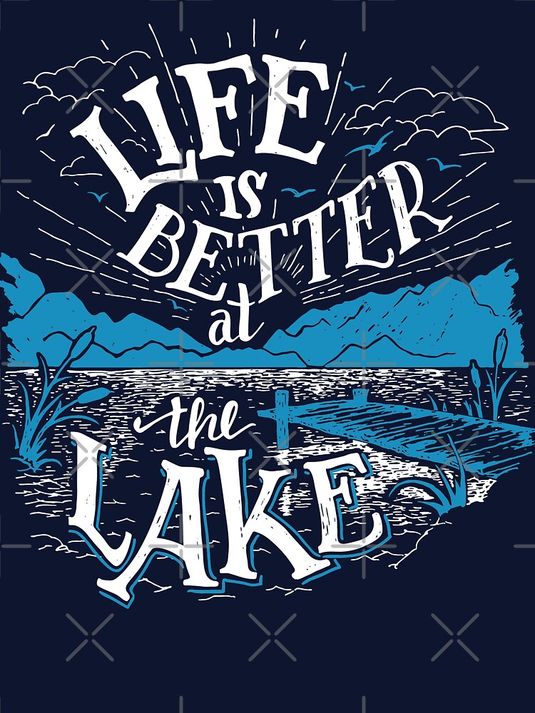 Life is Better at the Lake in white color by PaulLesser