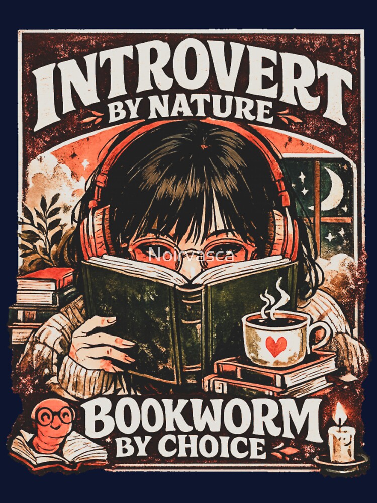 Introvert by Nature Bookworm by Choice by Noirvasca