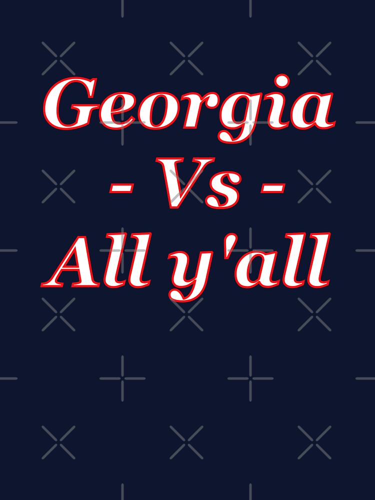 Georgia Vs All Y'all Funny Georgia by Desinger12