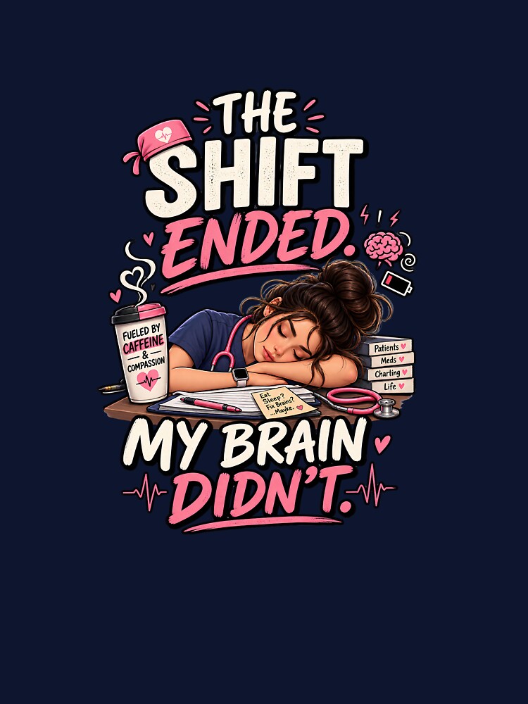Funny Nurse The Shift Ended My Brain Didn't Overthinking Gift by Nurse Craft Studio