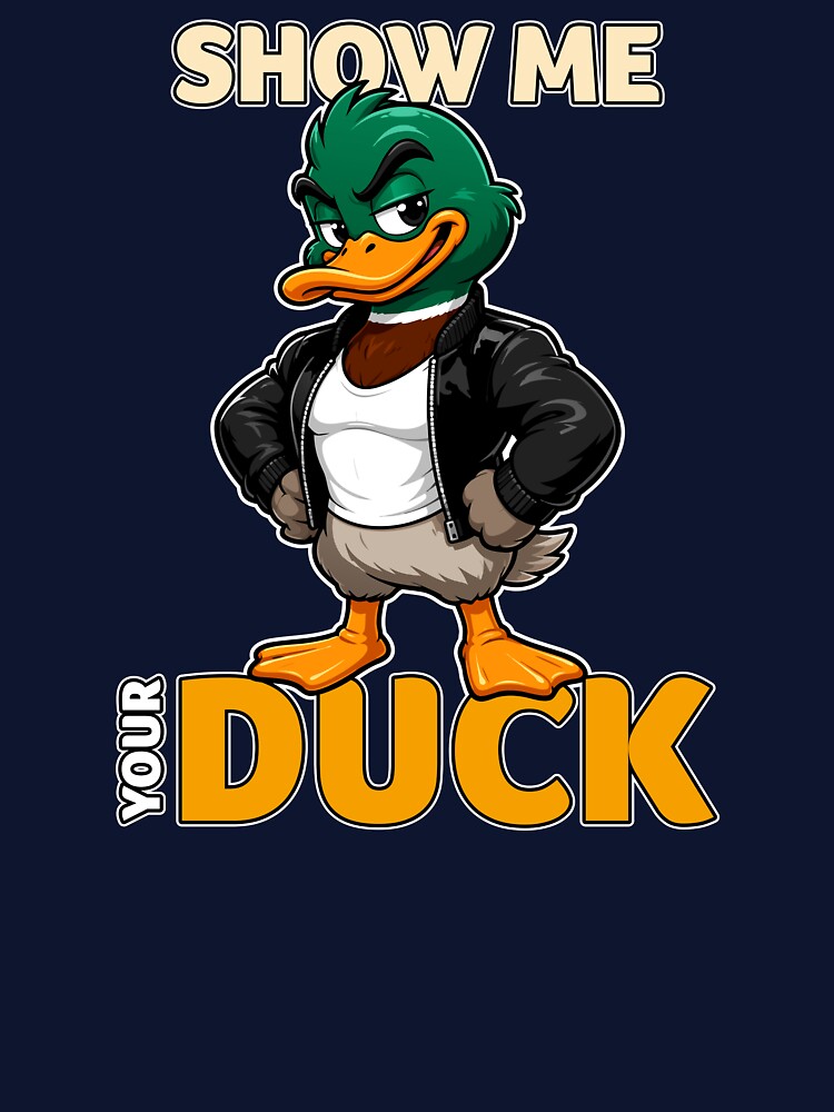 Show Me Your Duck Funny Mallard Pun by Karma Design