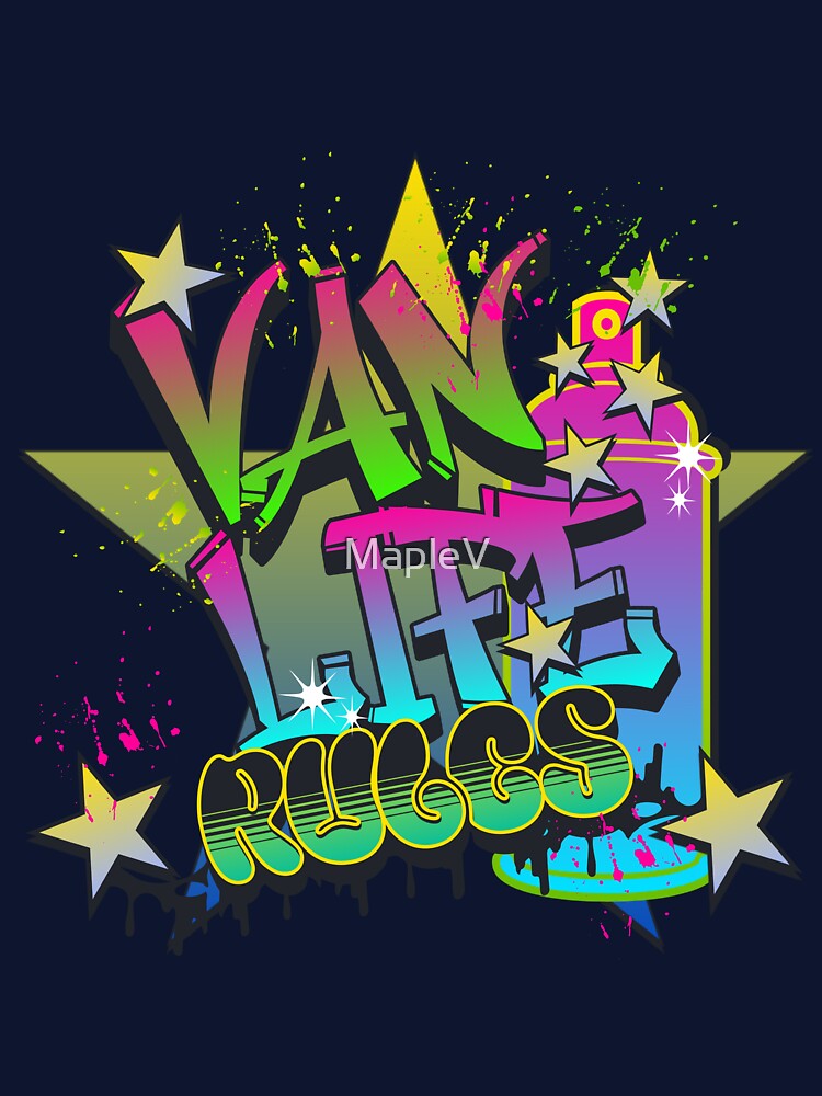 Van Life Rules Graffiti Design by MapleV