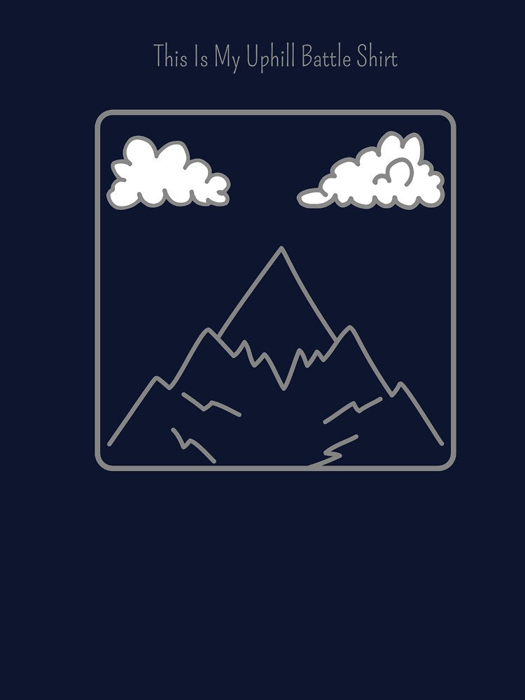 This is my Uphill battle mountain climbing tshirt by Jclapp29