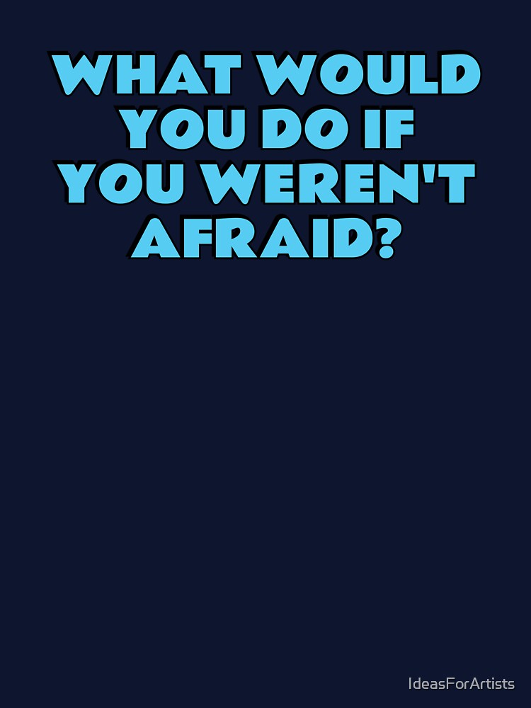 Positive affirmations for success - What would you do if you werent afraid by Inspirationmotivation