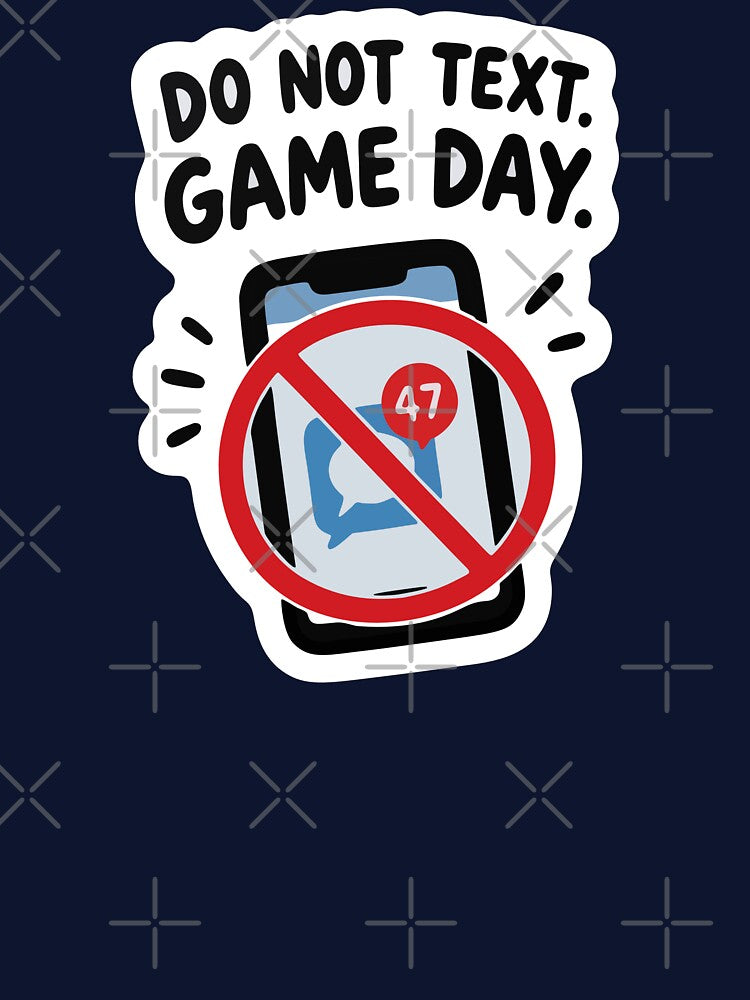 Do Not Text. Game Day - Football by HoshiiCreations