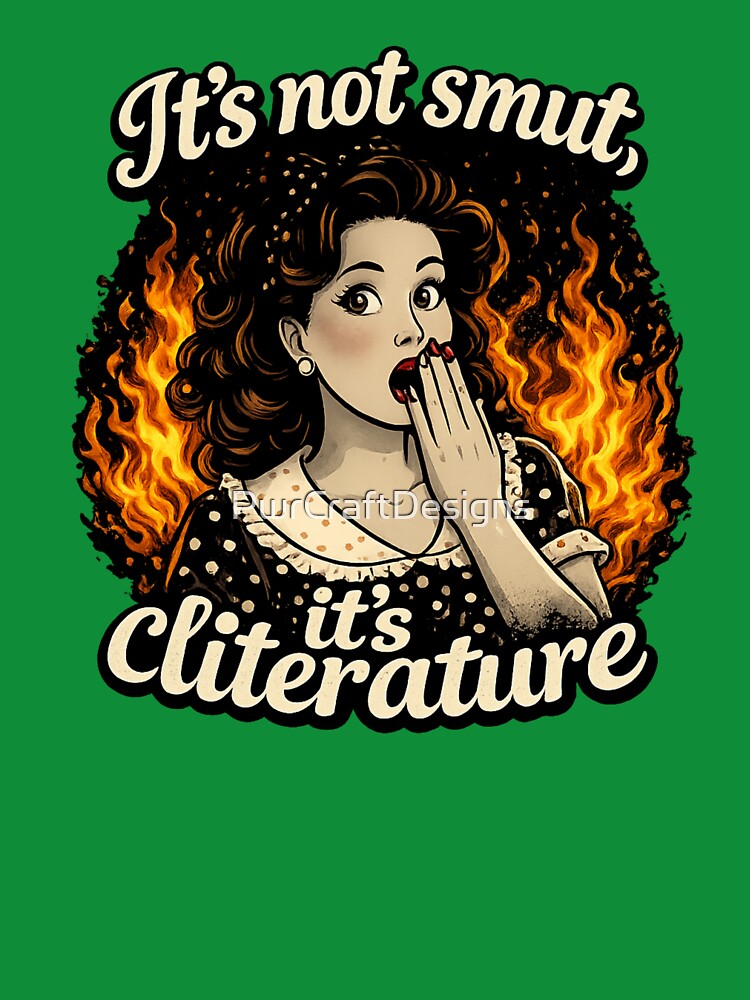 Spicy Bookish Humor Shirt for Women – Clitorature Quote Tee by PwrCraftDesigns