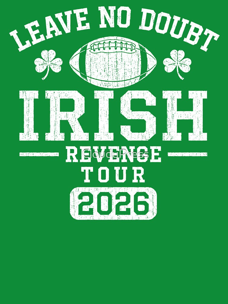 Leave No Doubt Irish Revenge Tour 2026,Notre Dame Football by CloudyPress
