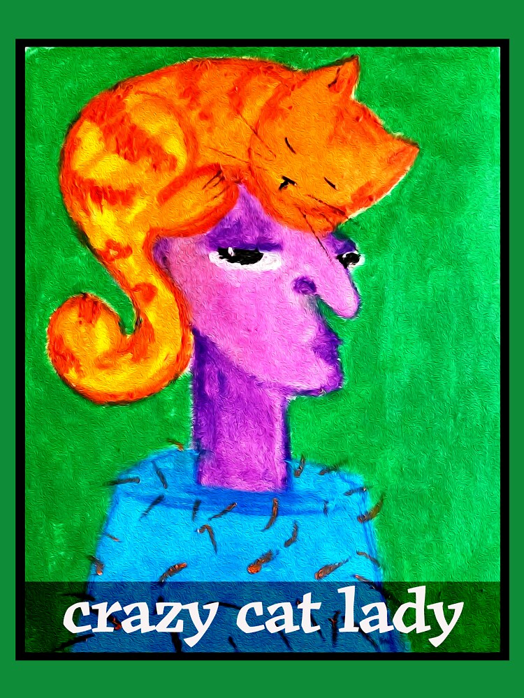 Crazy Cat Lady by True Poison