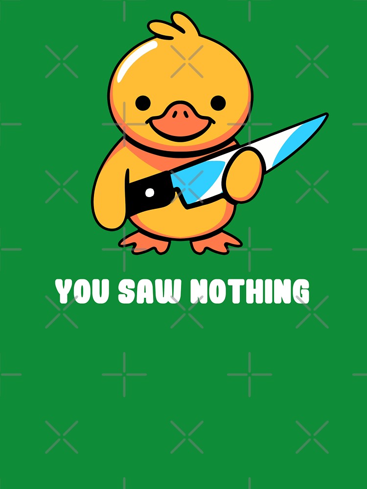 You Saw Nothing - Duck Violence Green by Tobe Fonseca by Tobe Fonseca®