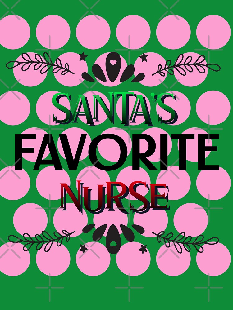 SANTA'S FAVORITE NURSE T-SHIRT/STICKER by BestCoolStuff