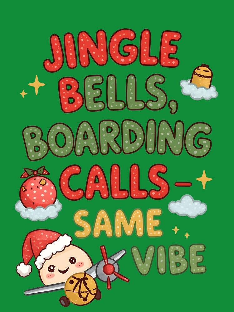 Jingle Bells Boarding Calls Same Vibe – Cute Christmas Travel Quote Design by ThePunnyTraveler